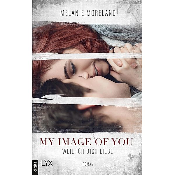 My Image of You - Weil ich dich liebe, Melanie Moreland