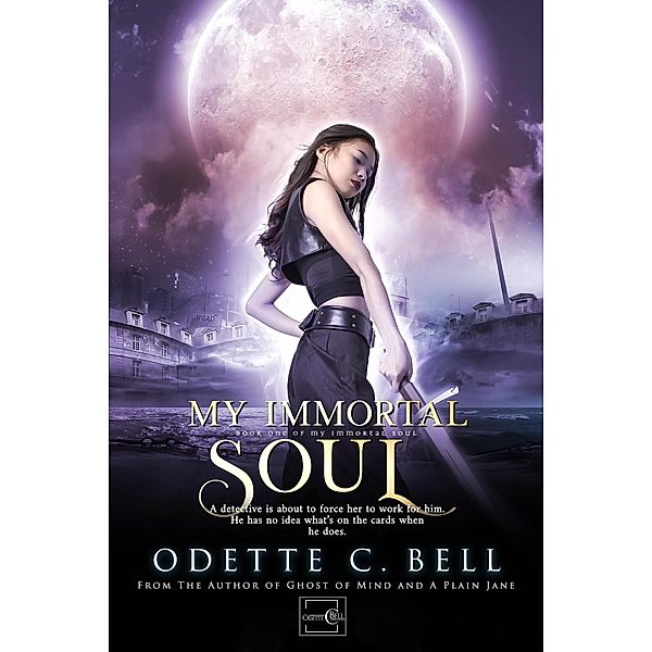 My Immortal Soul Book One / My Immortal Soul, Odette C. Bell