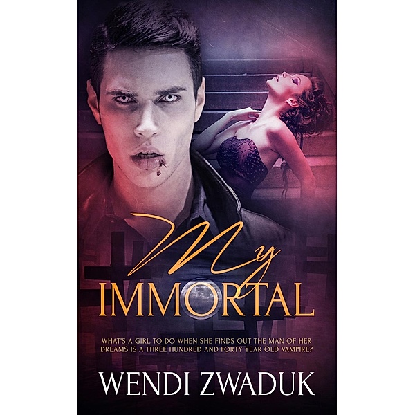 My Immortal / Totally Bound Publishing, Wendi Zwaduk