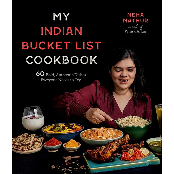 My Indian Bucket List Cookbook, Neha Mathur