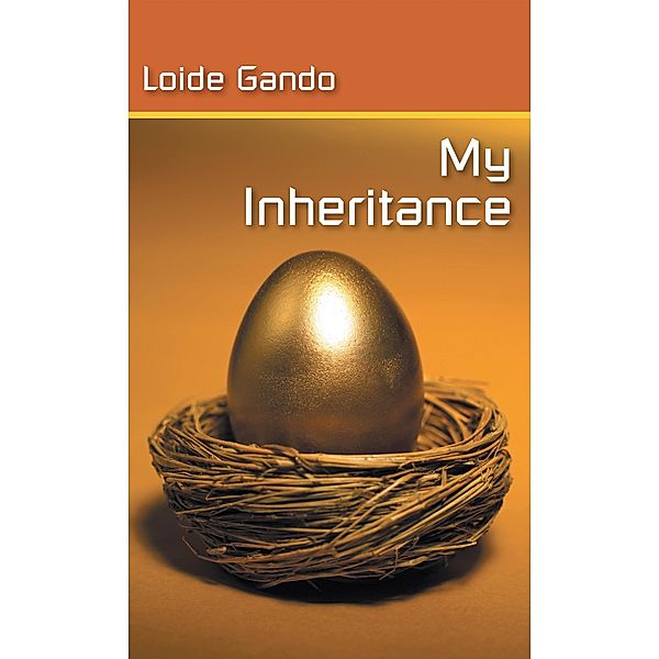 My Inheritance, Loide Gando