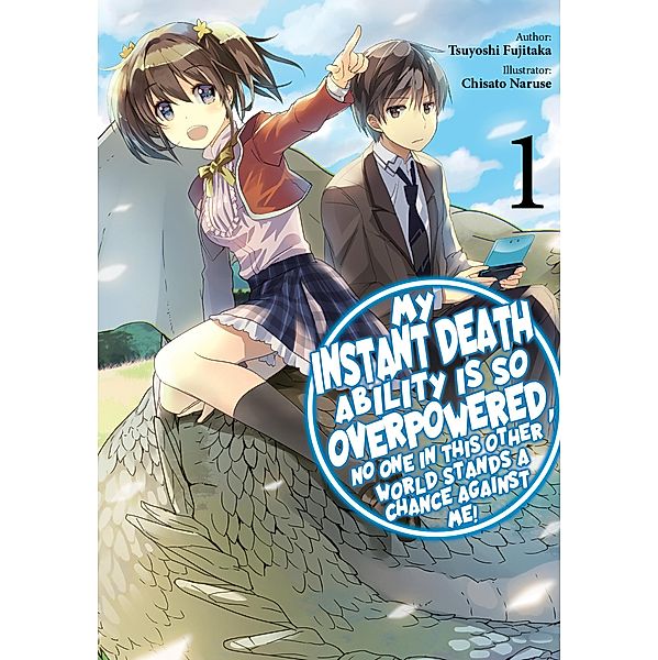 My Instant Death Ability is So Overpowered, No One in This Other World Stands a Chance Against Me! Volume 1 / My Instant Death Ability is So Overpowered, No One in This Other World Stands a Chance Against Me! Bd.1, Tsuyoshi Fujitaka