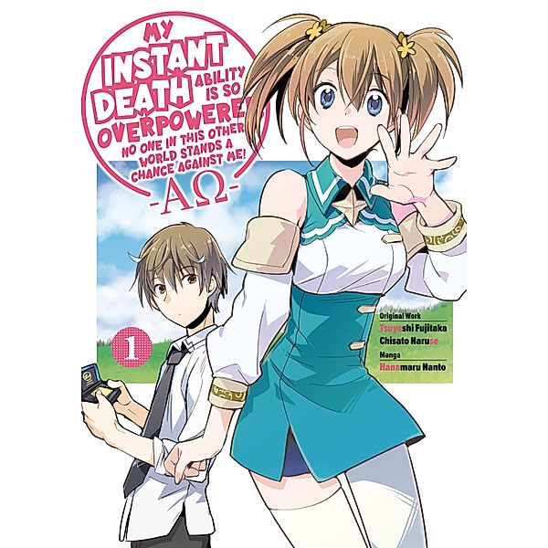 My Instant Death Ability is So Overpowered, No One in This Other World Stands a Chance Against Me! -AO- Volume 1 / My Instant Death Ability is So Overpowered, No One in This Other World Stands a Chance Against Me! -AO- Bd.1, Tsuyoshi Fujitaka