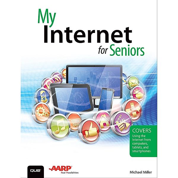 My Internet for Seniors / My..., Michael R. Miller