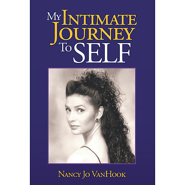 My Intimate Journey to Self, Nancy Jo VanHook