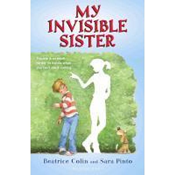 My Invisible Sister, Sara Pinto, Beatrice Colin