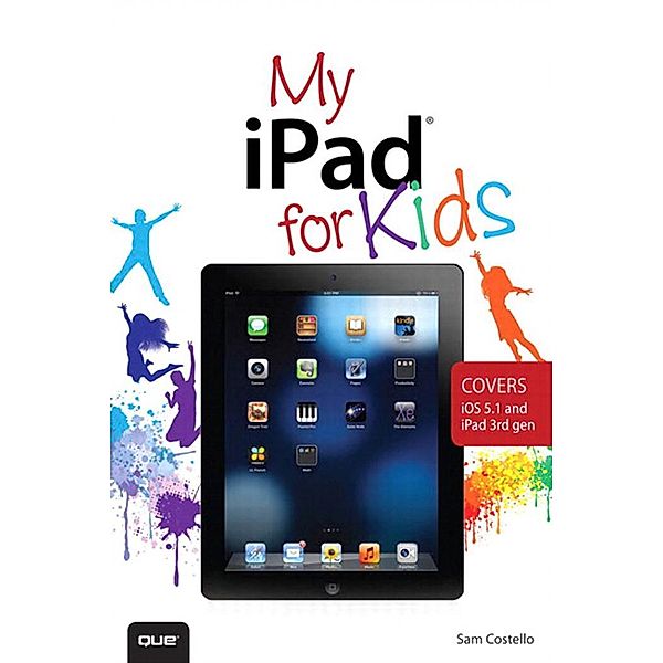 My iPad for Kids / My..., Sam Costello