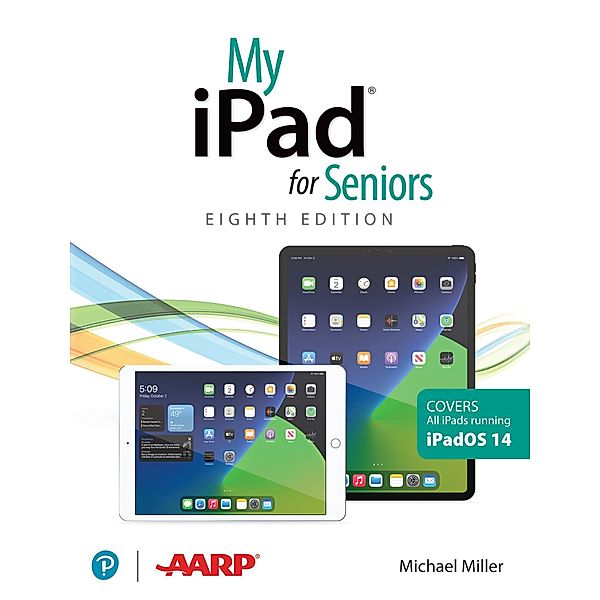 My iPad for Seniors (covers all iPads running iPadOS 14), Michael R. Miller