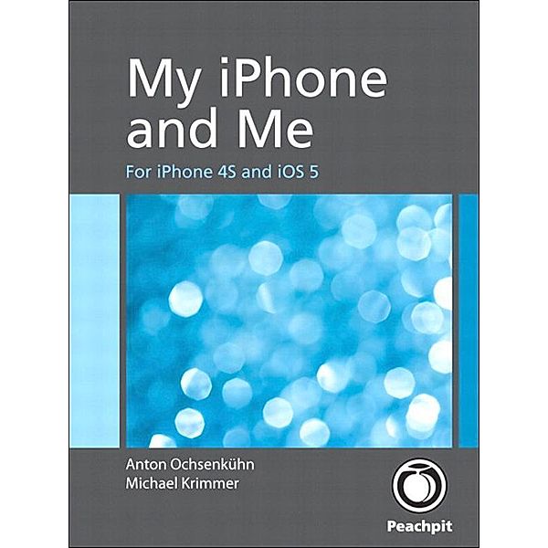 My iPhone and Me, Simone Ochsenkuehn, Michael Krimmer