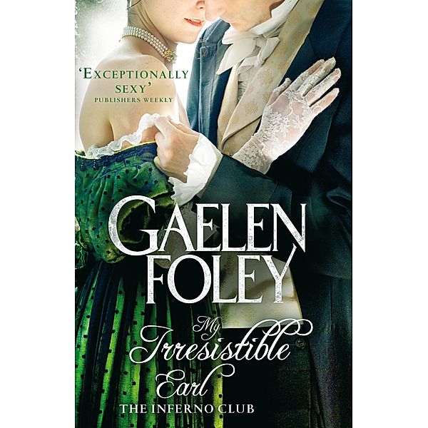 My Irresistible Earl / Inferno Club Bd.3, Gaelen Foley