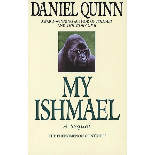 My Ishmael / Ishmael Series Bd.3, Daniel Quinn