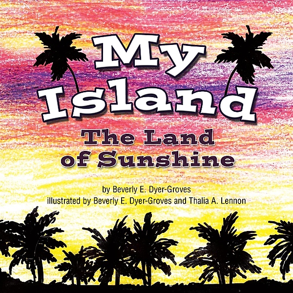 My Island, Beverly E. Dyer-Groves