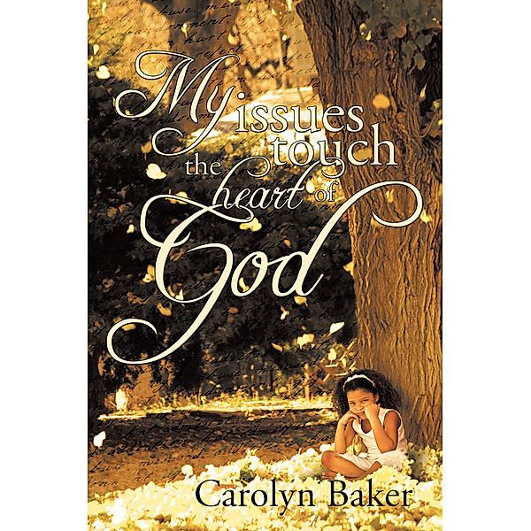 My Issues Touch the Heart of God, Rev. Carolyn Baker