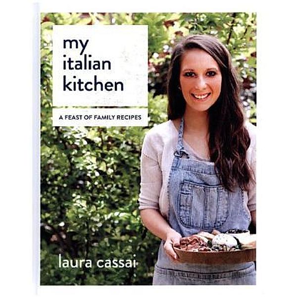 My Italian Kitchen, Laura Cassai