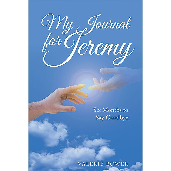 My Journal for Jeremy, Valerie Bower