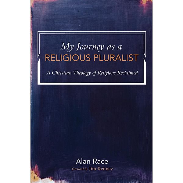 My Journey as a Religious Pluralist, Alan Race