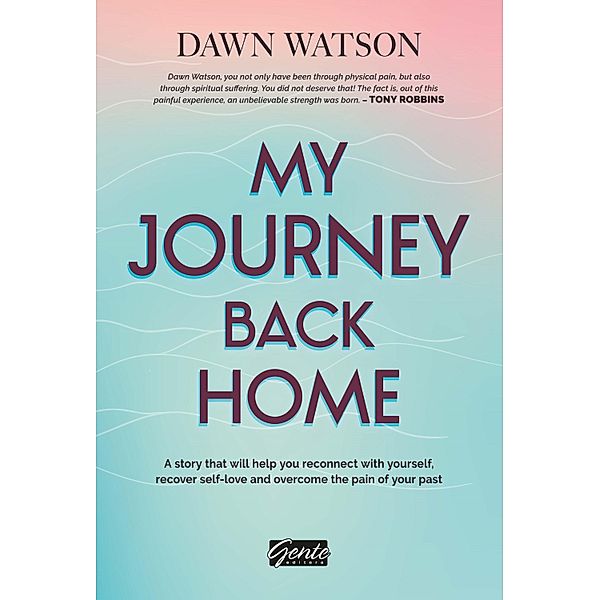 My Journey Back Home, Dawn Watson