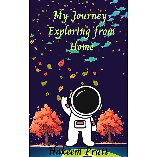 My Journey Exploring from Home, Hakeem Pratt