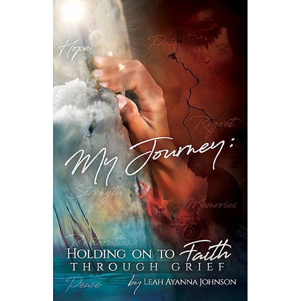 My Journey: Holding On To Faith Through Grief, Ayanna Brown