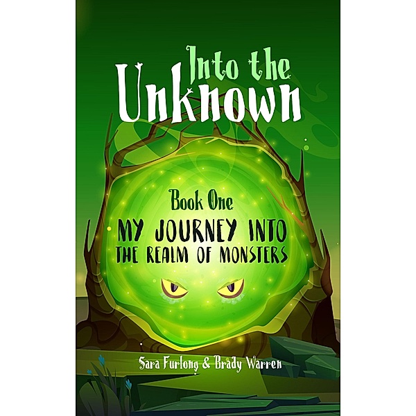 My Journey into the Realm of Monsters (Into the Unknown, #1) / Into the Unknown, Sara Furlong