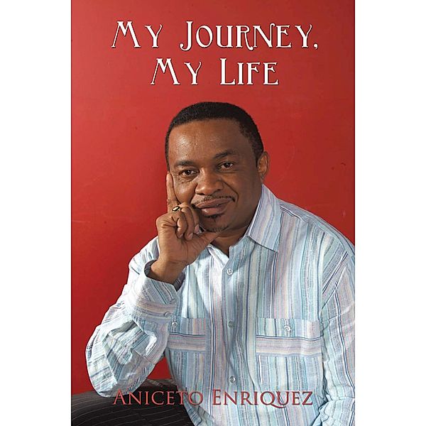 My Journey, My Life, Aniceto Enriquez