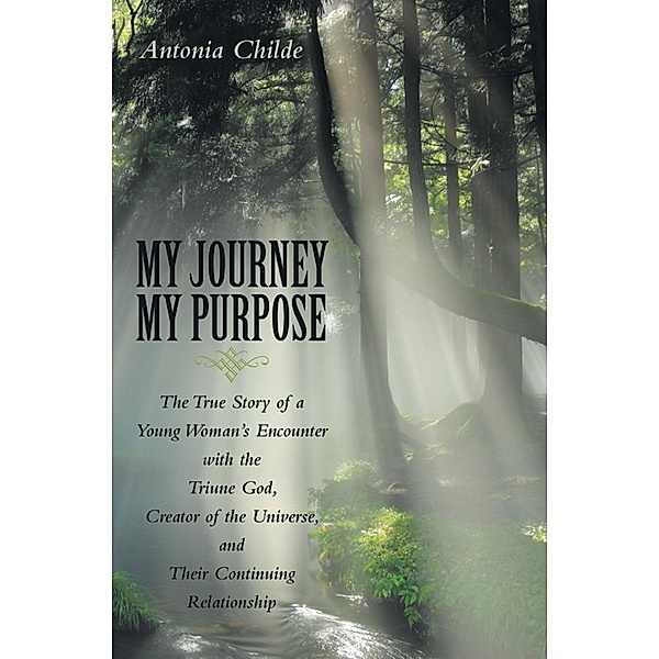 My Journey My Purpose, Antonia Childe