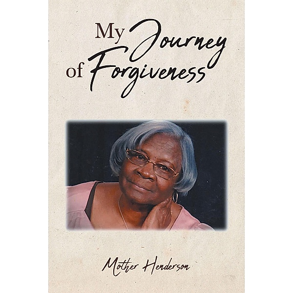 My Journey of Forgiveness, Mother Henderson