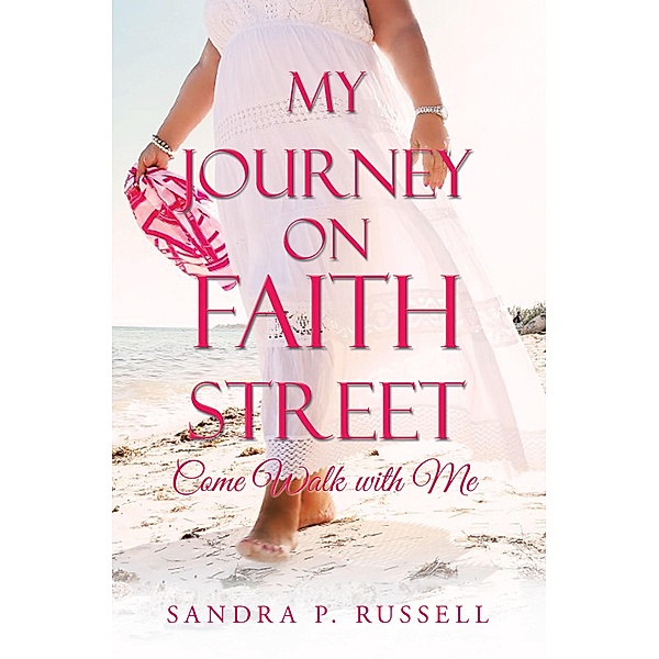 My Journey on Faith Street:, Sandra P. Russell