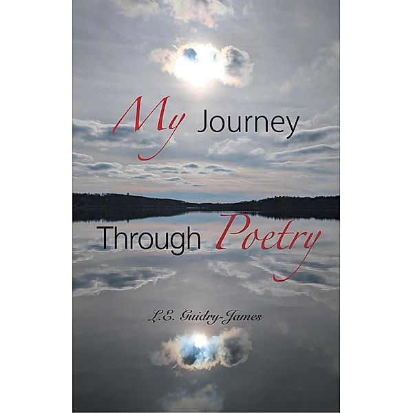 My Journey Through Poetry, L. E. Guidry-James