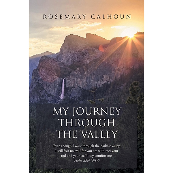 My Journey Through the Valley, Rosemary Calhoun