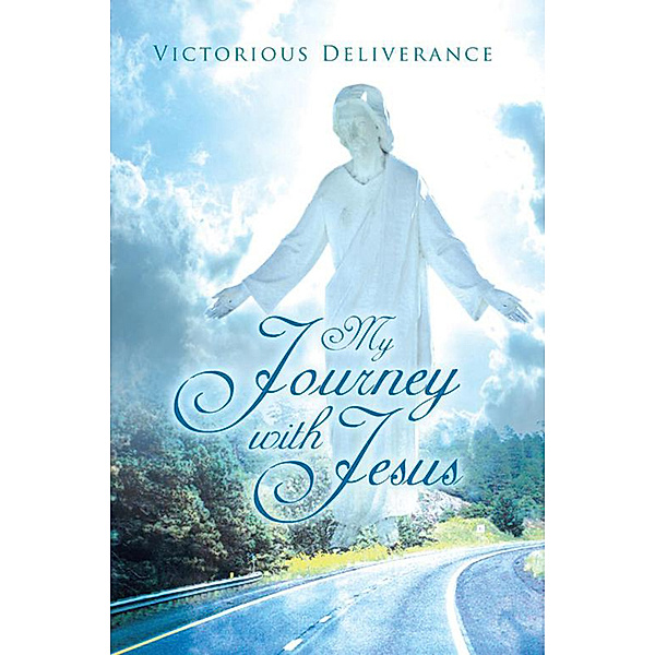 My Journey with Jesus, Victorious Deliverance