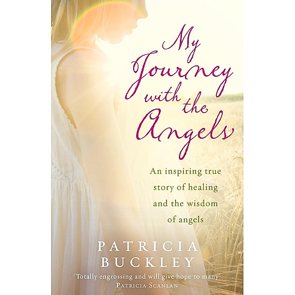 My Journey with the Angels, Patricia Buckley