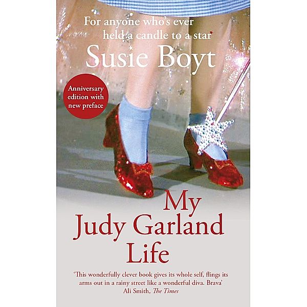 My Judy Garland Life, Susie Boyt