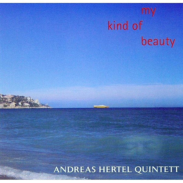 My Kind Of Beauty, Andreas Quintet Hertel