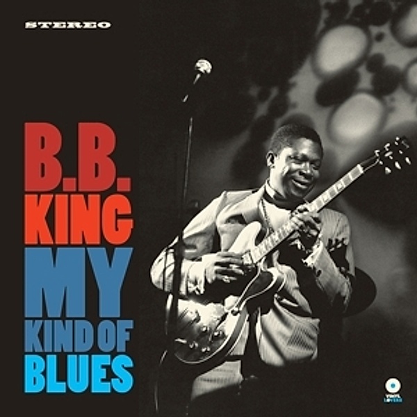My Kind Of Blues+2 Bonus Tracks (Vinyl), B.b. King