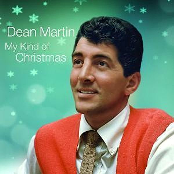 My Kind Of Christmas, Dean Martin