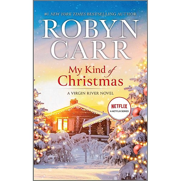 My Kind of Christmas / A Virgin River Novel Bd.18, Robyn Carr