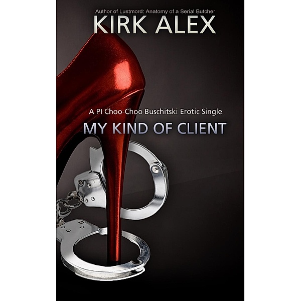 My Kind of Client, Kirk Alex
