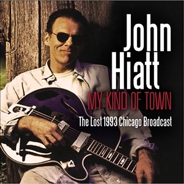 My Kind Of Town, John Hiatt