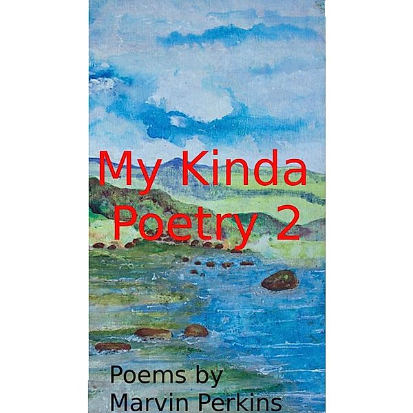 My Kinda Poetry 2, Marvin Perkins