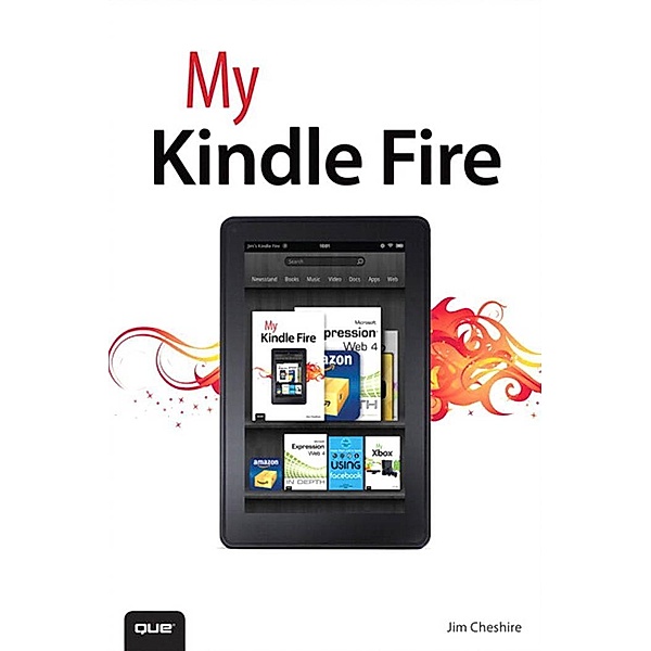 My Kindle Fire / My..., Jim Cheshire