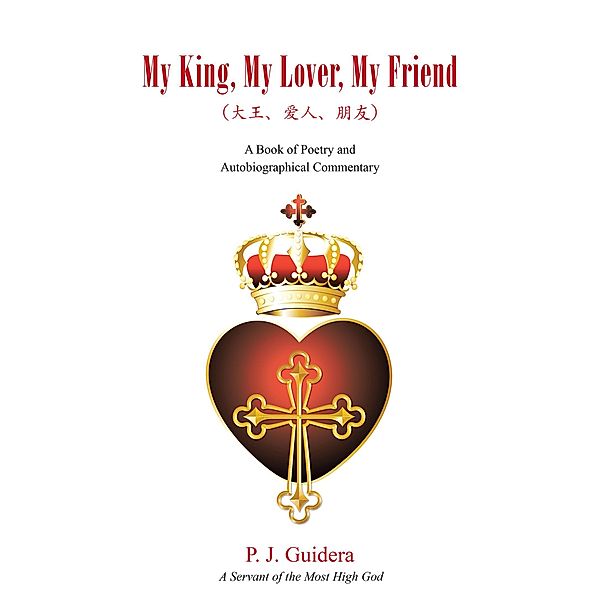 My King, My Lover, My Friend, P. J. Guidera