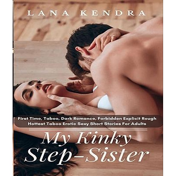 My Kinky Step Sister, Lana Kendra