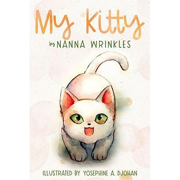 My Kitty / WHITEKEEP BOOKS, Nanna Wrinkles