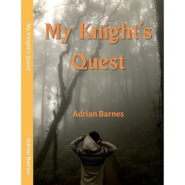 My Knight's Quest, Adrian Barnes