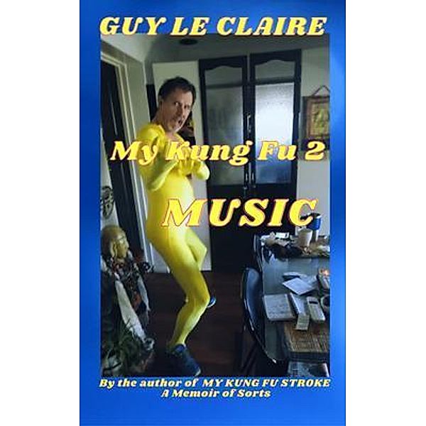 My Kung Fu Music 2, Guy Le Claire