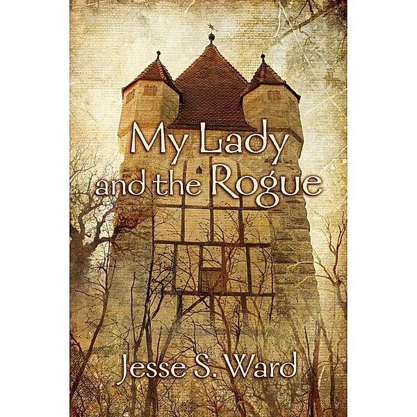 My Lady and the Rogue, Jesse S. Ward