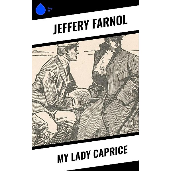 My Lady Caprice, Jeffery Farnol