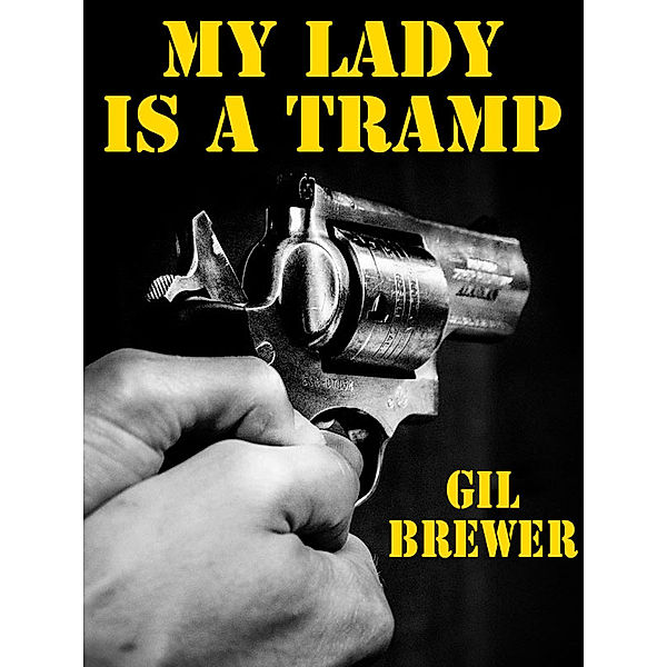 My Lady Is a Tramp, Gil Brewer