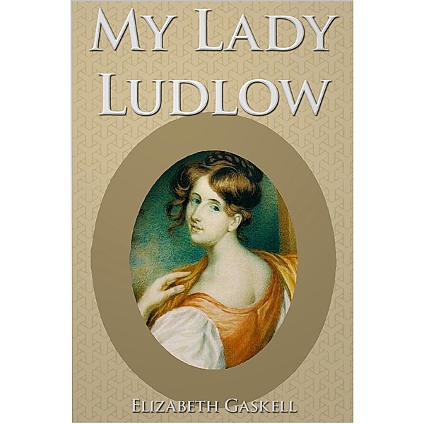 My Lady Ludlow / Andrews UK, Elizabeth Gaskell